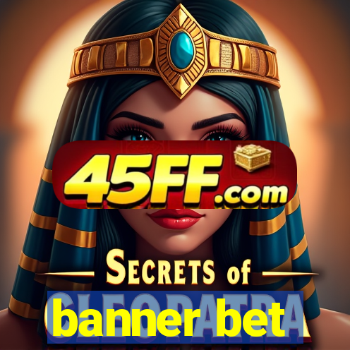 banner bet